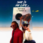 Evthio Ft. Terry G She Is My Life mp3 download