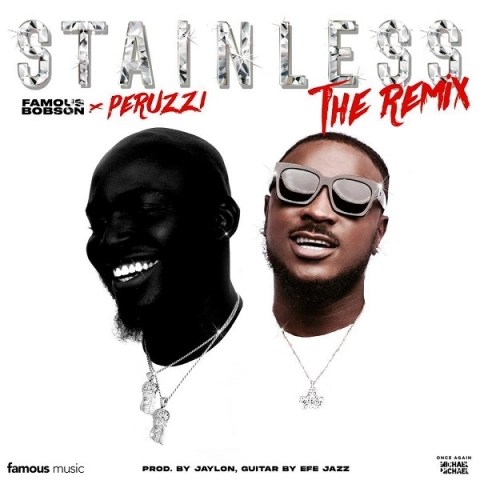 Famous Bobson Stainless Ft. Peruzzi mp3 download