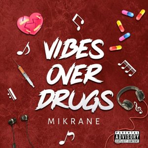 Mikrane Vibes Over Drugs mp3 downloadd