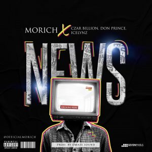 Morich X Czar billion, Don prince And Icelynz News mp3 download