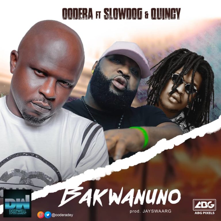 Oodera – Bakwanuno ft. Slowdog X Quincy Mp3 Download
