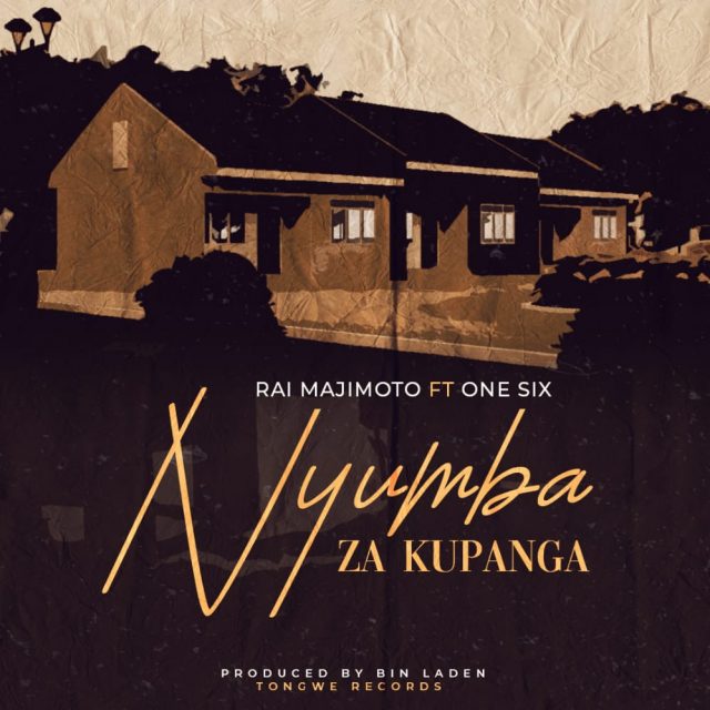Rai Maji Moto Nyumba Za Kupanga Ft. One Six mp3 download
