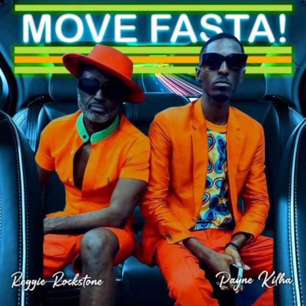 Reggie Rockstone Move Fasta ft Payne Kilha mp3 download