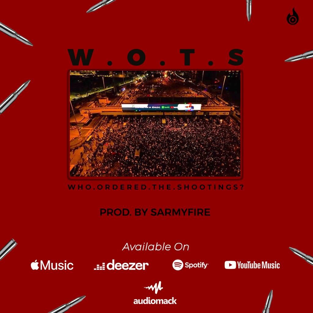 SarmyFire “WOTS” (Who Ordered The Shootings) Mpp3 Download