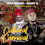 Slim Brown ft Harry B & Ecoo Nwamba Ogene Group Cultural Carnival mp3 download