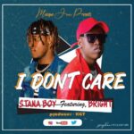 Stana Boy I Don't Care Ft. Bright mp3 download