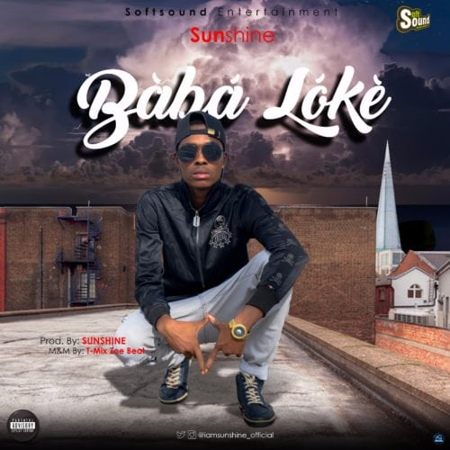 Sunshine – “Baba Loke” Mp3 Download