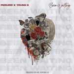 Young D Been Waiting ft. Peruzzi mp3 download