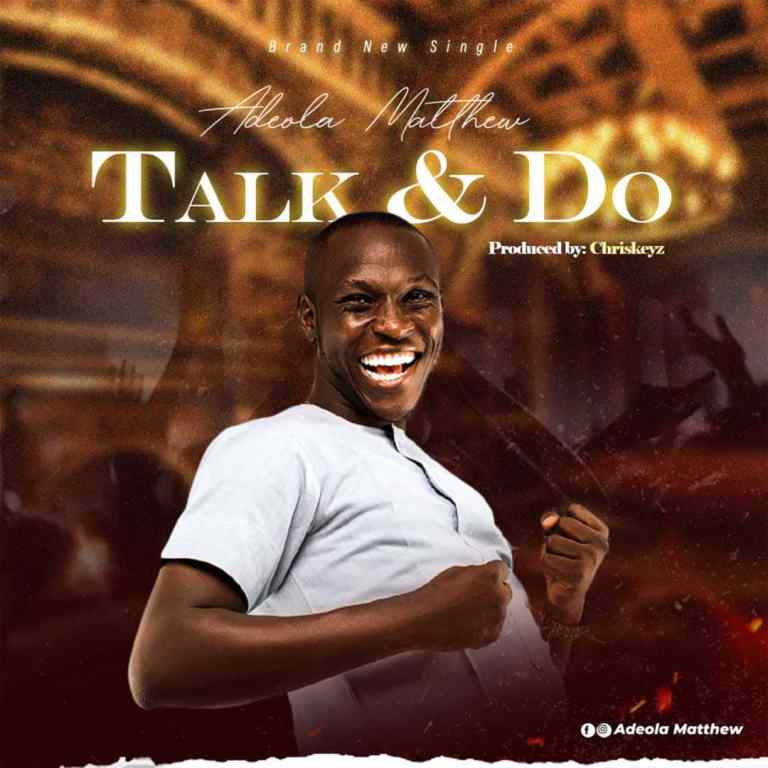 Adeola Matthew Talk Do God mp3 download