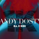 Andy Dosty 1k Ft E.L KiDi mp3 download