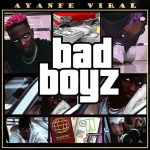 Ayanfe Viral Bad Boyz mp3 download