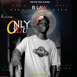 B Law Only You mp3 download