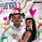 Balloranking Too Bad mp3 download