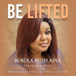 Bukola Ruth Aina Be Lifted mp3 download