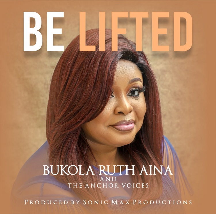 Bukola Ruth Aina Be Lifted Ft. The Anchor Voices mp3 download