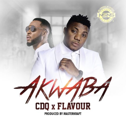 CDQ x Flavour – Akwaba Mp3 Download