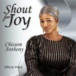 Chissom Anthony – Shout For Joy 1