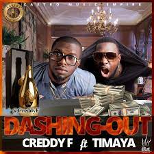 Creddy F Dashing Out ft. Timaya