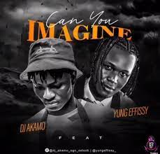 DJ Akamo Can You Imagine ft. Yung Effissy mp3 download