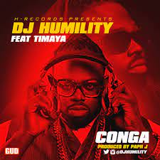 DJ Humility Timaya – Conga