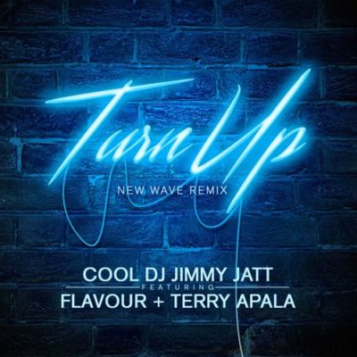 DJ Jimmy Jatt – Turn Up Remix ft. Flavour x Terry Apala Mp3 Download