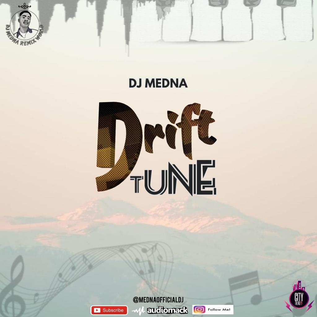DJ Medna Drift Tune Amapiano Download