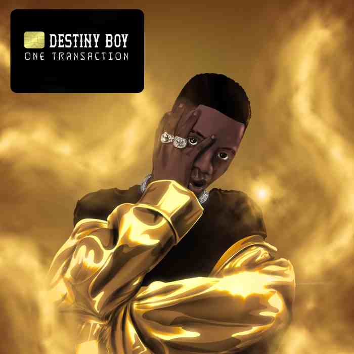 Destiny Boy One Transaction mp3 download