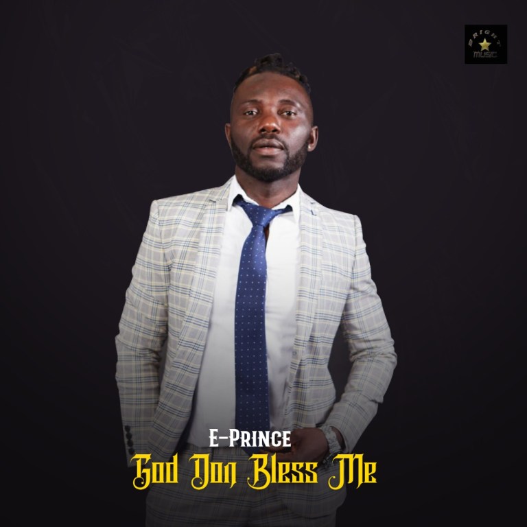 E Prince God Don Bless Me mp3 download