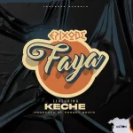 Epixode Faya Ft Keche mp3 download