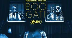 Humblesmith Boogati Remix f. Timaya