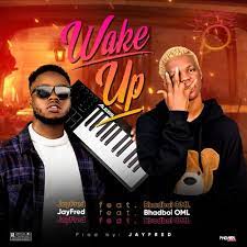 JayFred ft. Bhadboi OML Wake Up mp3 download