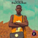 King Soundboi Say No To Rape mp3 download