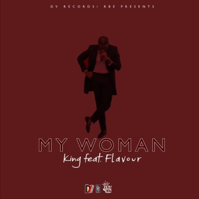 King – My Woman ft. Flavour Mp3 Download