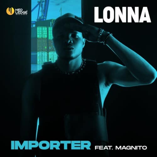 Lonna Importer ft. Magnito mp3 download