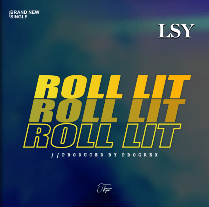 Lsy Roll Lit mp3 download