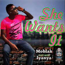 Moblak She Wants It Feat. Iyanya