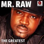 Mr Raw – The Greatest ft 2Face Mp3 Download