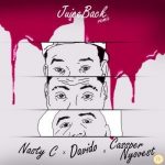 Nasty C Ft. Davido Cassper Nyovest Juice Back Remix mp3 download