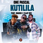 One Pascal Ft. Slapdee X Magigi Kutilila mp3 download