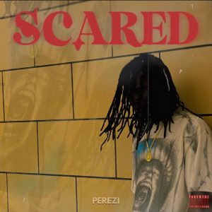 Perezi Scared mp3 download
