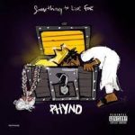Phyno Something To Live For (Album) Mp3 Download