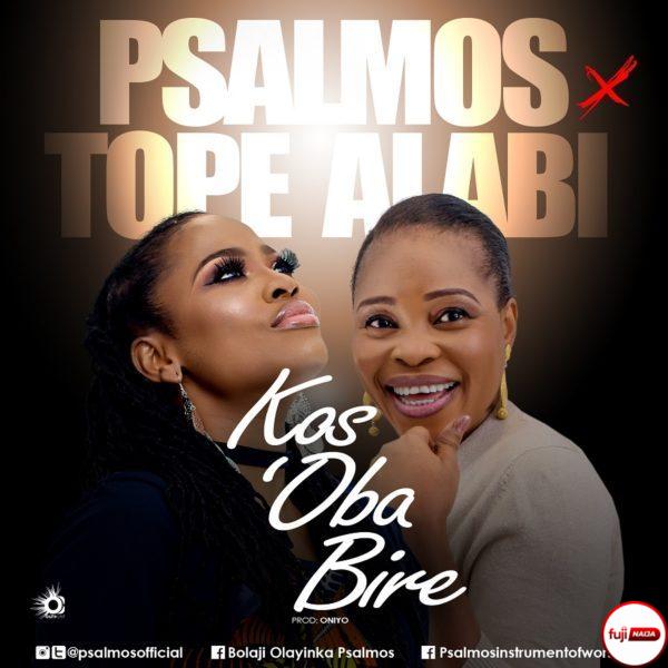 Psalmos Ft. Tope Alabi KosOba Bi Re mp3 download