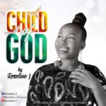 Roseline J Child Of God mp3 download
