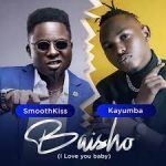 SmoothKiss ft Kayumba Baisho I Love You Baby mp3 download