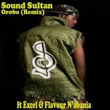 Sound Sultan – Orobo Remix ft. Flavour