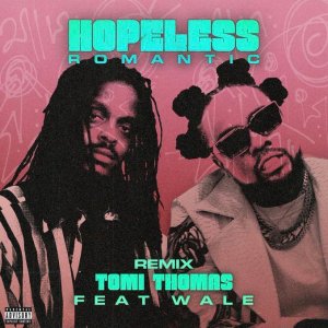 Tomi Thomas Hopeless Romantic Remix ft Wale mp3 download