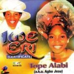 Tope Alabi Iwe Eri Certificate mp3 download