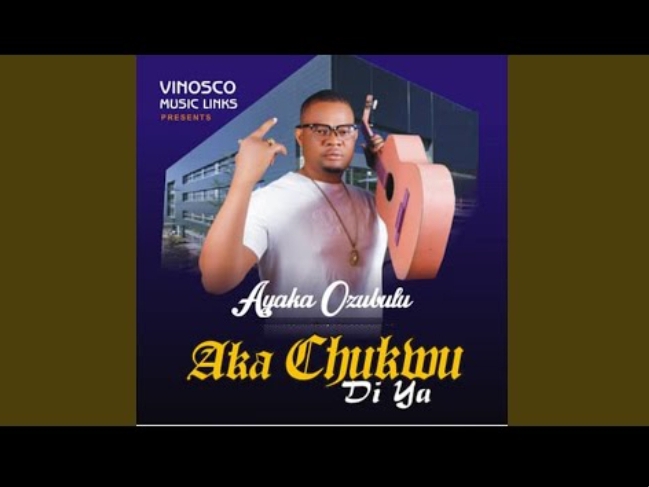 Ayaka Ozubulu Aka Chukwu Di Ya m3 download