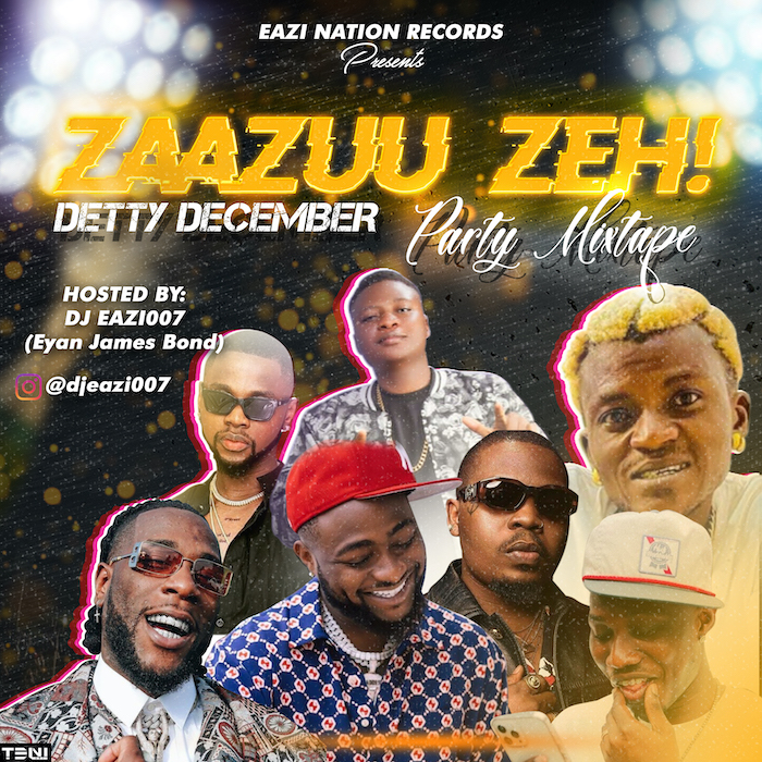 DJ Eazi007 Zazuu Zeh Detty December Party Mix mp3 download
