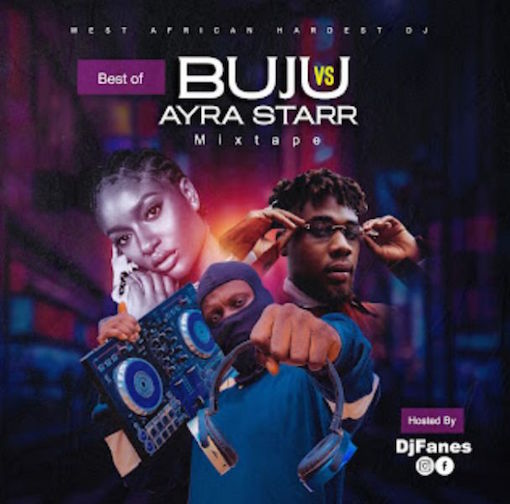 DJ Fanes Best Of Buju Vs Ayra Starr Mix mp3 download